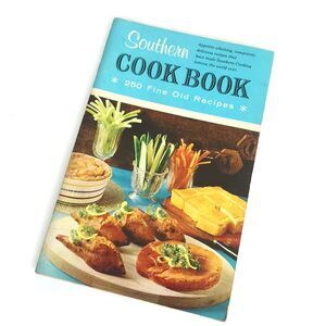 Southern Cookbook of Fine Old Recipes Culinary Arts Press Vintage Cookbook 1982